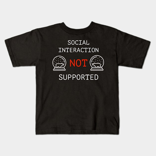 Social Interaction Not Supported Kids T-Shirt by Dogefellas